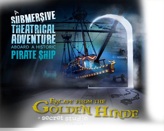 Escape from the Golden Hinde - A submersive theatrical adventure aboard a historic pirate ship.